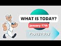 Popeye Day - January 17th