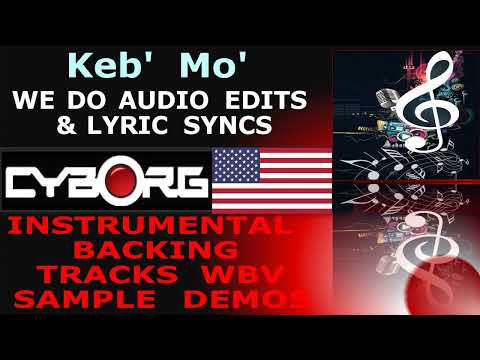 Keb' Mo' - INSTRUMENTAL BACKING TRACKS WITH BACKING VOCAL SAMPLE DEMOS