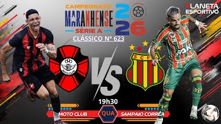 AO VIVO MOTO CLUB X SAMPAIO CORRÊA | CAMPEONATO MARANHENSE 4ª RODADA - 21/01/2026