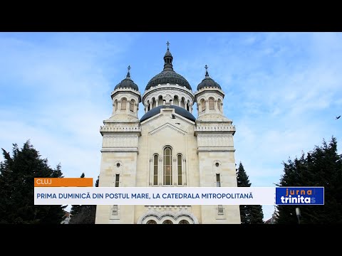 Prima duminică din Postul Mare, la Catedrala Mitropolitană