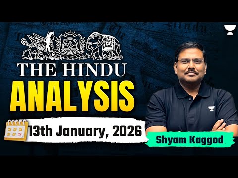 The Hindu Newspaper Analysis | 13th January,2026 | UPSC Current Affairs Today | Shyam Sir