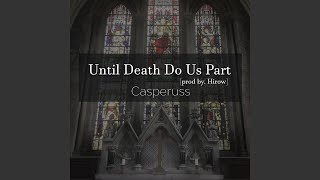 Until Death Do Us Part Music Video