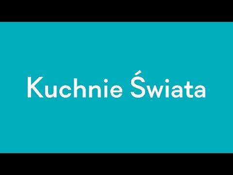 Video thumbnail for Kuchnie świata