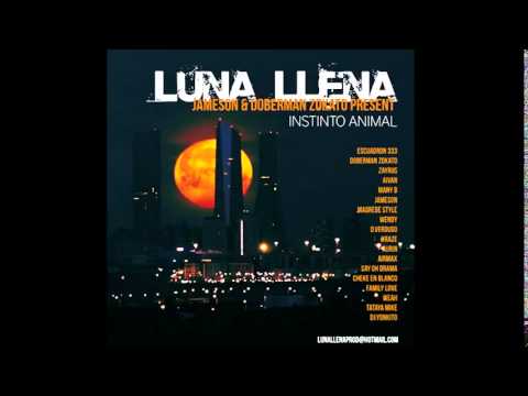 LUNA LLENA - D.VERDUGO,KRAZE NEGROZE,JAMESON chichi KILLAH .  NI HOY POR TI NI MAÑANA POR MI