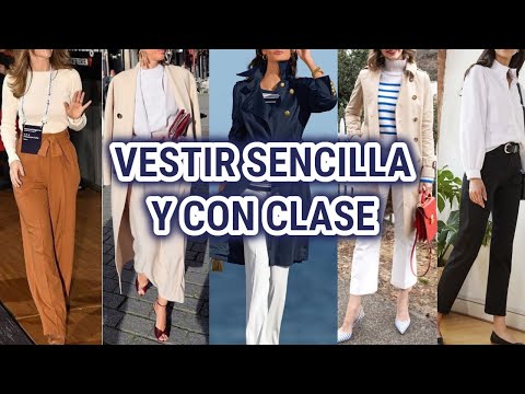 LOOKS SENCILLOS para VESTIR ELEGANTE con ESTILO y CLASE/ OUTFITS  SENCILLOS  ELEGANTES  Y FINOS
