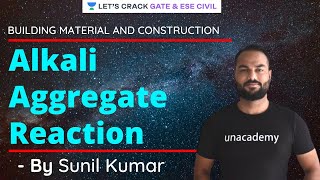 Alkali Aggregate Reaction | Building Material And Construction | GATE/ESE 2022 Exam | Sunil Kumar