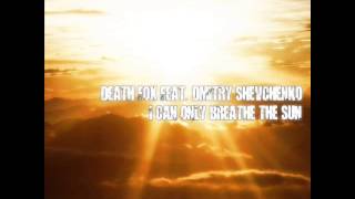 Death Fox feat. Dmitry Shevchenko (My Kite) - I Can Only Breathe The Sun