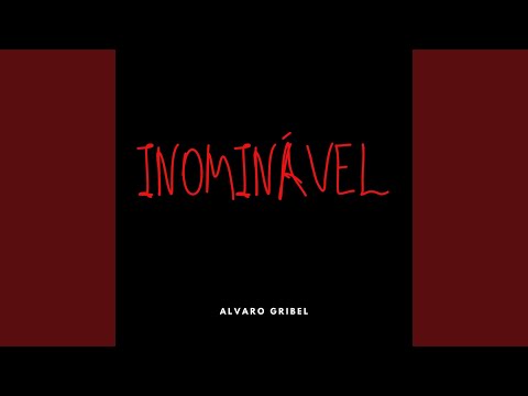 Inominável (ser Abjeto) - Álvaro Gribel