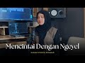Mencintai Dengan Ngeyel Restianade Acoustic Version