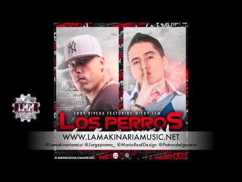 Andy Rivera Ft. Nicky Jam - Los Perros Se Enamoran (Original)