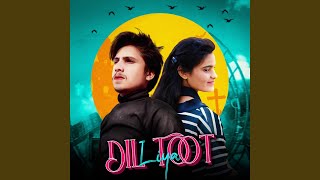 Dil Toot Liya song artwork