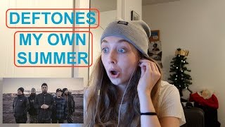 REACTING TO DEFTONES - MY OWN SUMMER