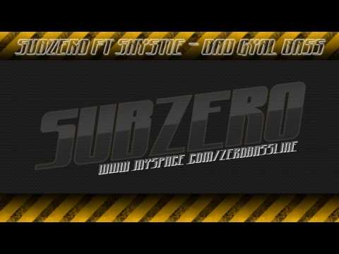Subzero Feat Shystie - Bad Gyal Bass