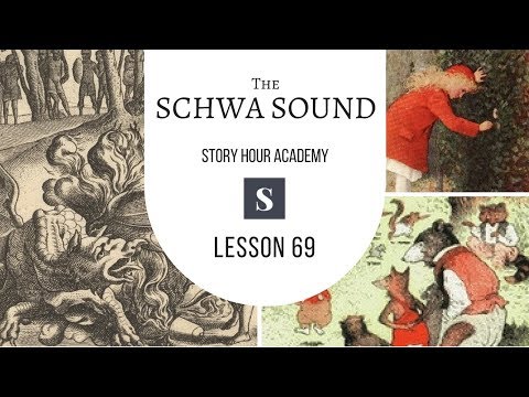 The Schwa Sound - Story Hour Academy - #69