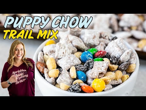Why Everyone's Making Trail Mix Puppy Chow Right Now