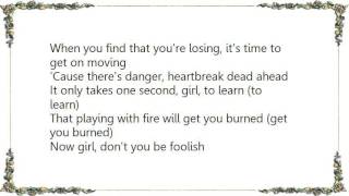 Bonnie Raitt - Danger Heartbreak Dead Ahead Lyrics