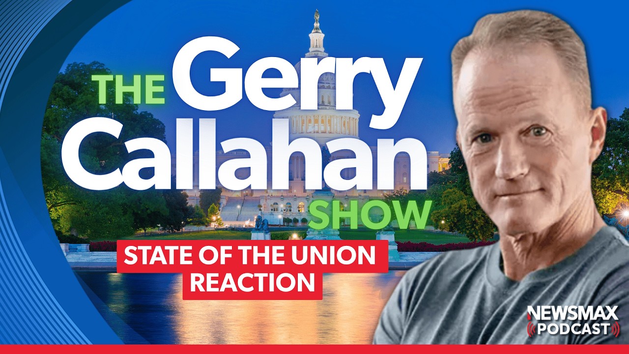 The Gerry Callahan Show | Post-State of the Union Reaction