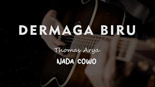 Download lagu DERMAGA BIRU // THOMAS ARYA // KARAOKE GITAR AKUSTIK NADA COWO ( MALE ) mp3