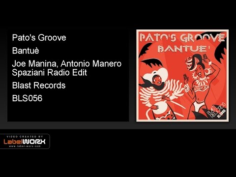 Pato's Groove - Bantuè (Joe Manina, Antonio Manero Spaziani Radio Edit)