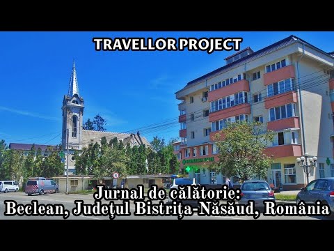 Jurnal de călătorie: Beclean, Județul Bistrița-Năsăud, România