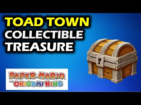 Toad Town: All Collectible Treasure Locations | Paper Mario The Origami King