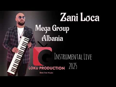 Zani Loca Mega Group Albania İnstrumental 2025 Live