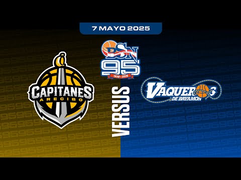 Capitanes de Arecibo vs. Vaqueros de Bayamón - 5/7/25 - BSN 2025