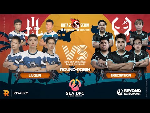 Lilgun vs Execration - DPC SEA 2021/22 Tour 3: Division II - Round-Robin - BO3