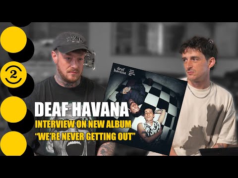 DEAF HAVANA | The Story Behind “WE'RE NEVER GETTING OUT” | 2 Meter Sessions 2025