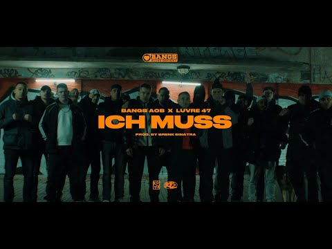 BANGS (AOB) FEAT. LUVRE47 - ICH MUSS (prod. by BRENK SINATRA)