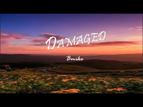 Bmike ft.JayteKz- Damaged (LYRICS)