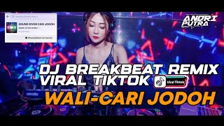 Download lagu WALI-CARI JODOH FYP TIKTOK YANG KALEN CARI!!!REMIX BREAKBEAT SOUND SIDRAP FULL BASS!!! mp3
