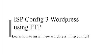 Install new WordPress in ISP config 3 | File Zilla FTP WordPress 6.1 Installation 2023