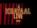 Khayaal | LIVE ep-5