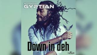 Gyptian - Down in Deh - Raw (Official Audio) | Nica Productions | 21st Hapilos (2017)