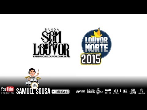 Banda Som e Louvor - Louvor Norte 2015