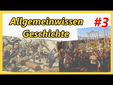 Allgemeinwissen - Geschichte Teil 3 | Quiz mit 3 Fragen und Lösungen