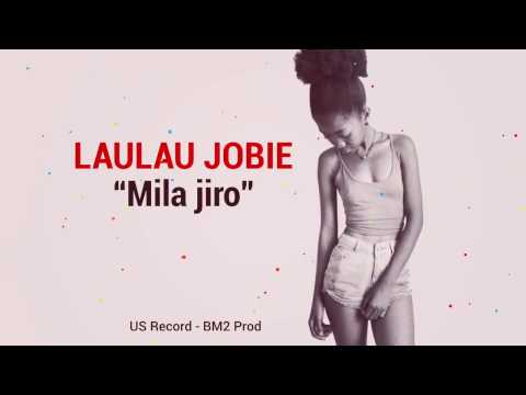 Laulau Jobie_ Mila jiro
