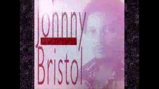 I Wouldn&#39;t Change A Thing - Johnny Bristol (1975)