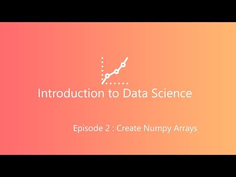 Ep 2 Create Numpy Array Indexing Slicing Python Data Science