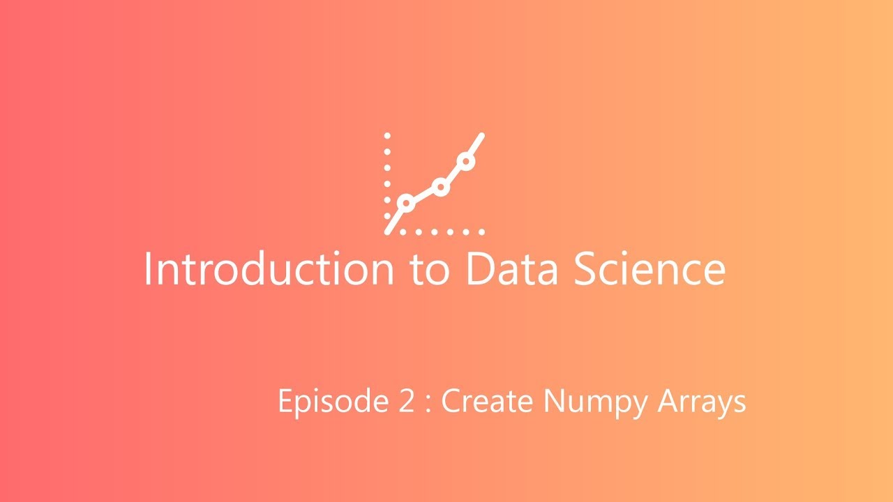 EP 2 | Create Numpy Array, Indexing & Slicing | Python & Data Science