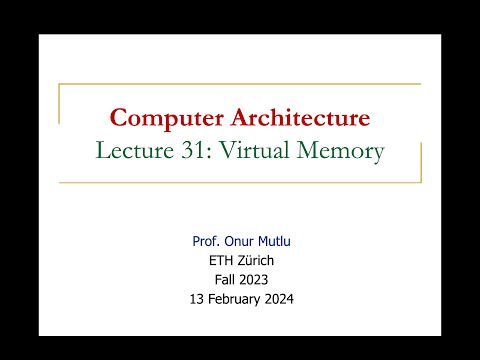 Computer Architecture - Lecture 31: Virtual Memory (Fall 2023)