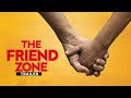 The Friend Zone -  Exclusive Nollywood Passion Movie Trailer