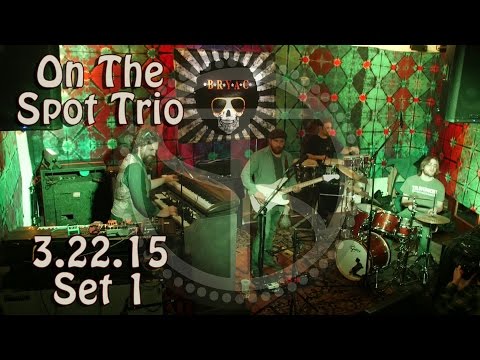 On The Spot Trio: 2015-03-22 - B.R.Y.A.C.; Bridgeport, CT (SET 1) [HD]