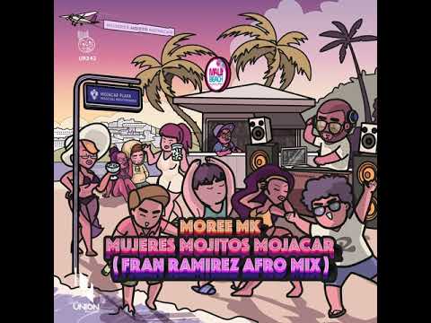 Moree MK _ Mujeres Mojitos Mojacar (Fran Ramirez Afro Mix)