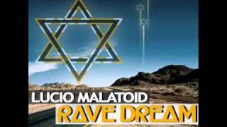 Lucio Malatoid - Rave Dream - Malatoid Special 002 - 13-12-2010..wmv