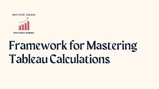 Visionary Framework for Mastering Tableau Calculations