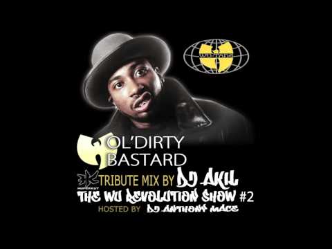 OL'DIRTY BASTARD TRIBUTE BY DJ AKIL (THE WU REVOLUTION SHOW #2)