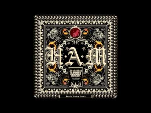 Video thumbnail for H.A.M. (Travis Barker Remix)