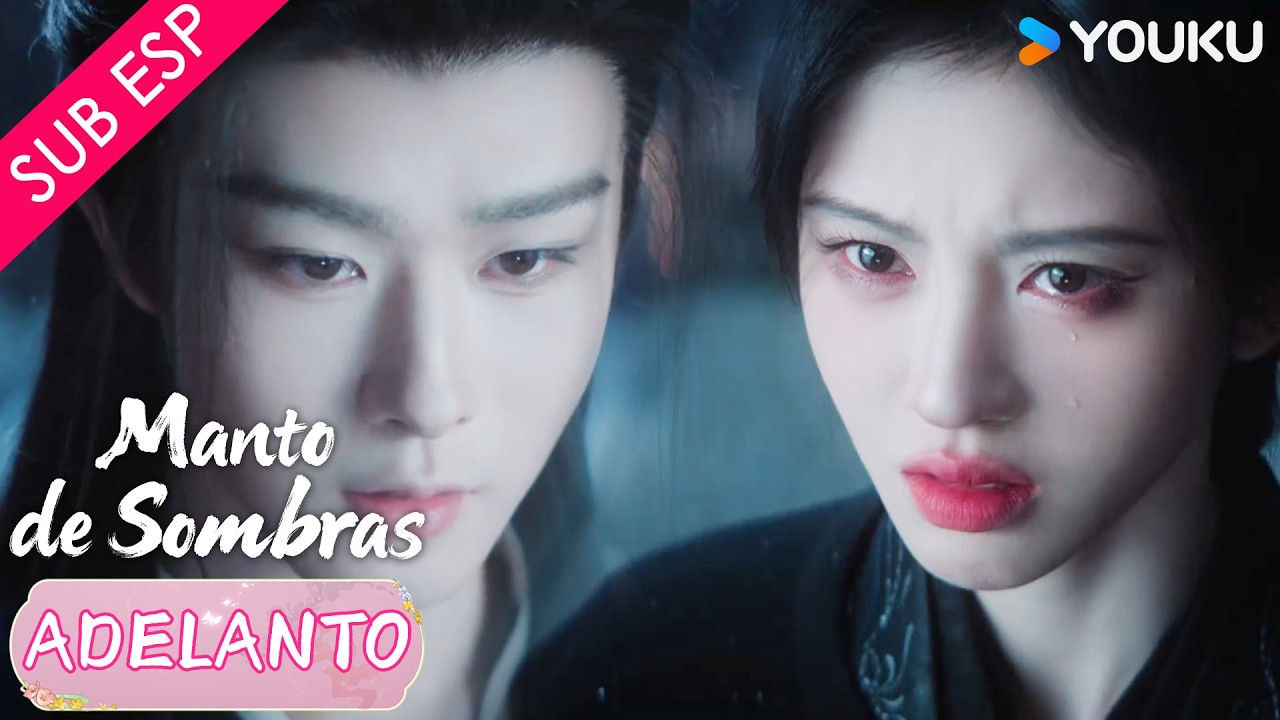 【EP09】Quiero atacarlo pero él pudo mas | Manto de Sombras | YOUKU